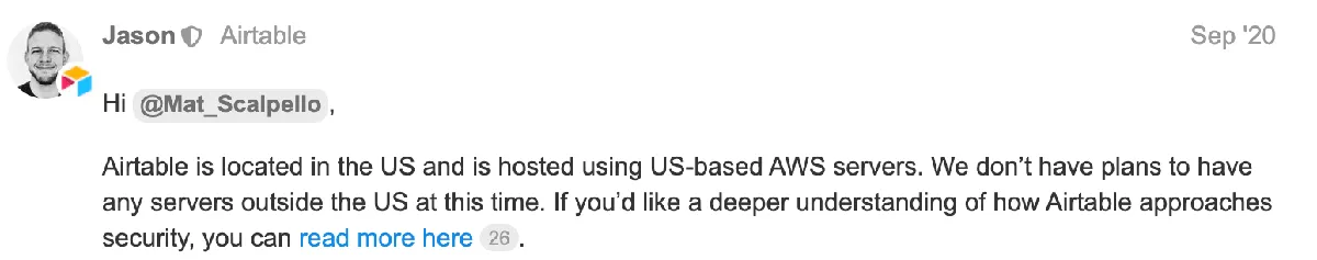 Airtable staff's reply for data security and hosting: https://community.airtable.com/t/question-about-data-security-hosting/34123